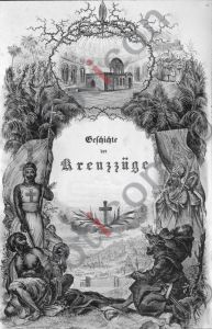 Die Geschichte der Kreuzzüge sw --- The History of the Crusades bw